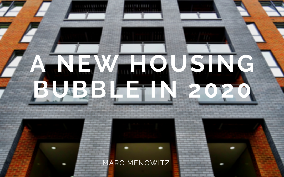 A New Housing Bubble in 2020